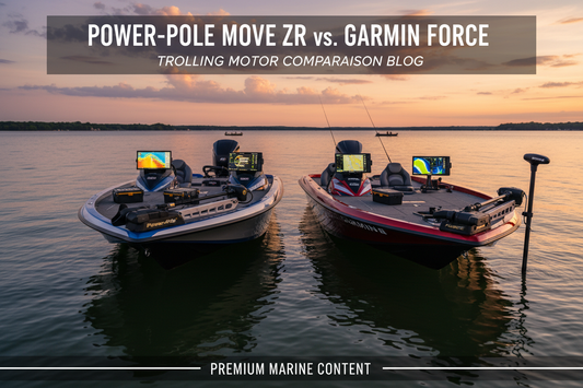 Power-Pole MOVE ZR vs. Garmin Force — Which Premium Brushless Trolling Motor Is Right for You?